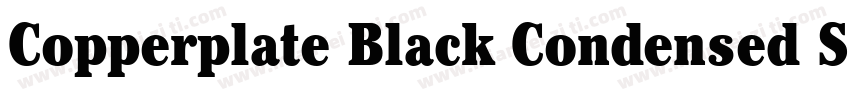 Copperplate Black Condensed SSi Black Condensed字体转换